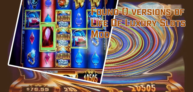 Free online life of luxury slot game