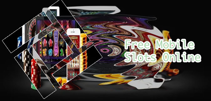 Free online mobile casino slot games