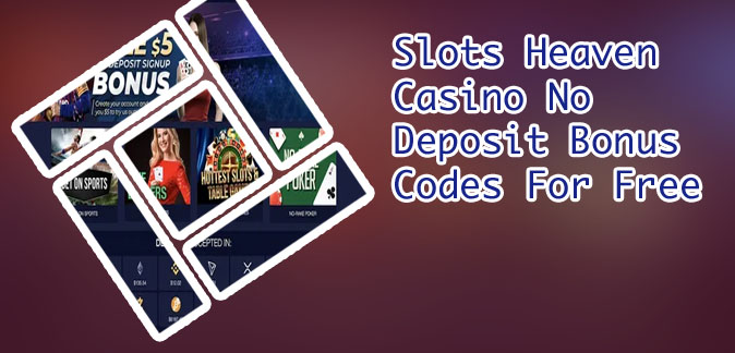 Slots heaven no deposit promo code